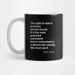 The right to vote is precious Mug